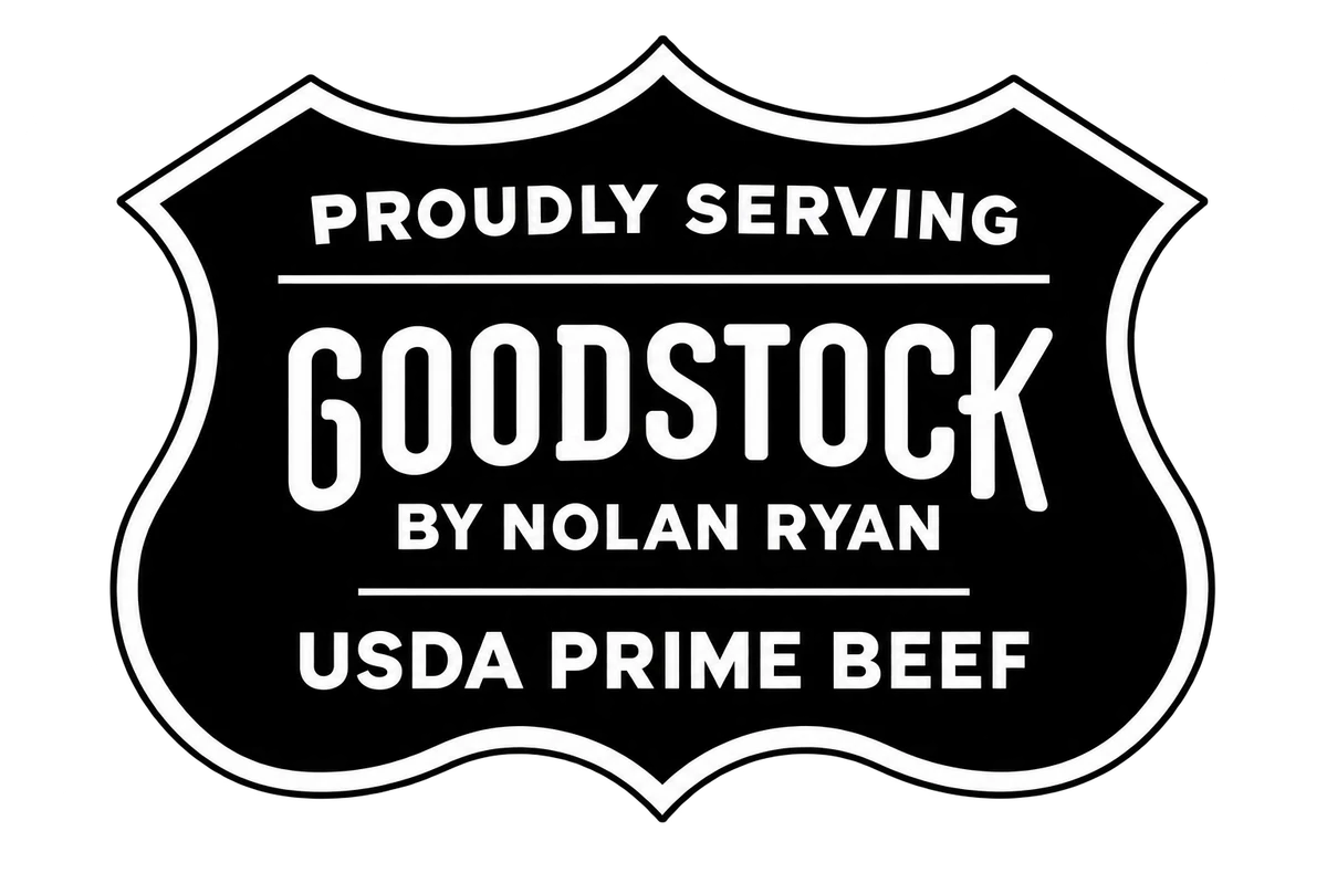 Proudly serving Goodstock by Nolan Ryan USDA Prime Beef